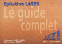 Edouard Broussalian - Le guide complet de l'épilation laser.