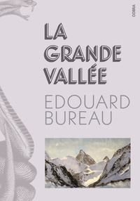 Edouard Bureau - La grande vallée.
