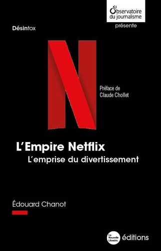 L'Empire Netflix. L'emprise du divertissement