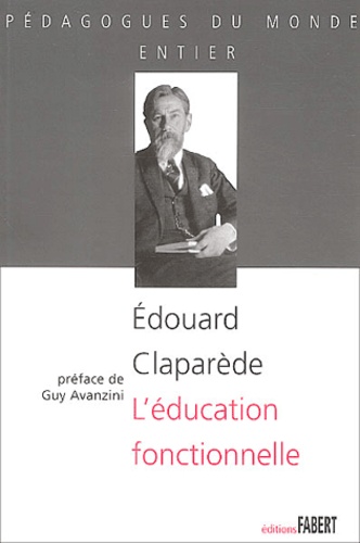 Edouard Claparède - L'éducation fonctionnelle.