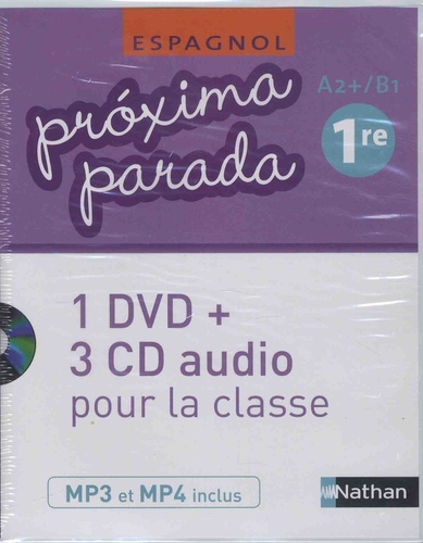 Espagnol 1re A2+/B1 Proxima parada  avec 1 DVD + 3 CD audio