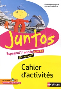 Text to ebook download Espagnol 1re année A1-A2 Juntos  - Cahier d'activités DJVU
