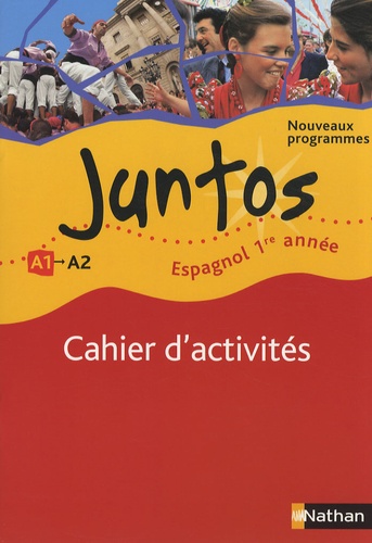 Edouard Clémente - Espagnol 1re année Juntos - Cahier d'activités.