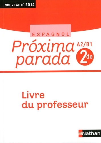 Edouard Clémente - Espagnol 2e A2/B1 Proxima parada - Livre du professeur.