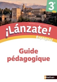 Edouard Clémente et Laurent Vernauzou - Espagnol 3e A1>A2+ Lanzate! - Guide pédagogique.