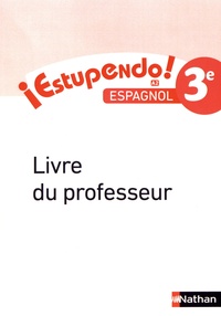 Edouard Clémente et Monique Laffite - Espagnol 3e A2 Estupendo! - Livre du professeur.