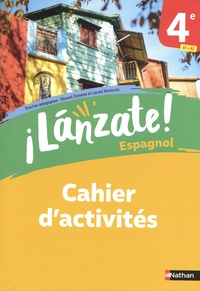 Edouard Clémente et Laurent Vernauzou - Espagnol 4e A1>A2 ¡Lanzate! - Cahier d'activités.