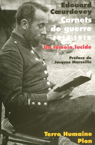 Carnets de guerre 1914-1918. Un témoin lucide