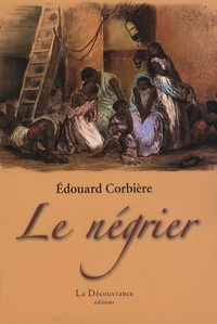 Edouard Corbière - Le négrier.