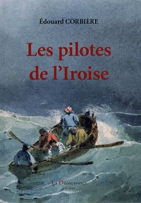 Edouard Corbière - Les pilotes de l'Iroise.