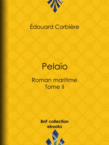 Pelaio. Roman maritime - Tome II