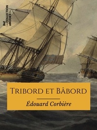 Edouard Corbière - Tribord et Bâbord - Roman maritime - Texte intégral.