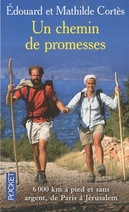 Edouard Cortès et Mathilde Cortès - Un chemin de promesses.