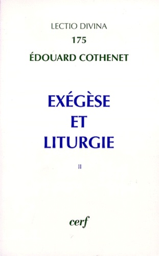 Edouard Cothenet - Exégèse et liturgie - Tome 2.