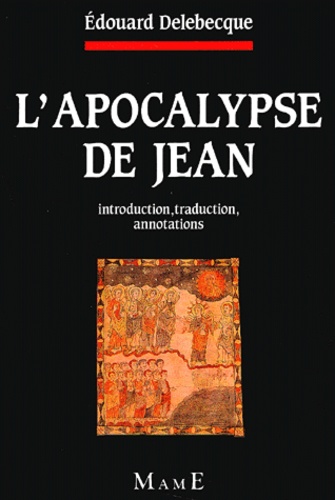 L'Apocalypse de Jean. Introduction, traduction,... de Edouard Delebecque -  Livre - Decitre