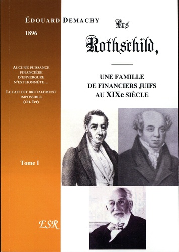 Les Rothschild, une famille de financiers juifs au XIXe siècle. Pack en 2 volumes