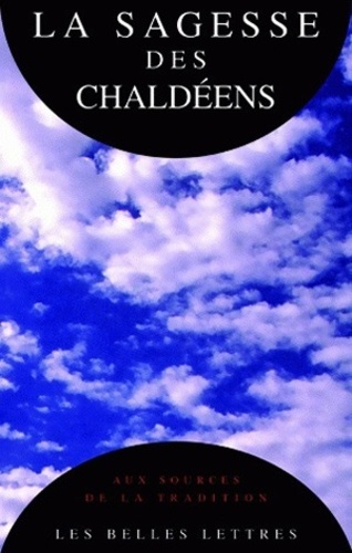 Edouard Des Places et  Anonyme - La Sagesse des Chaldéens - Les Oracles chaldaïques.