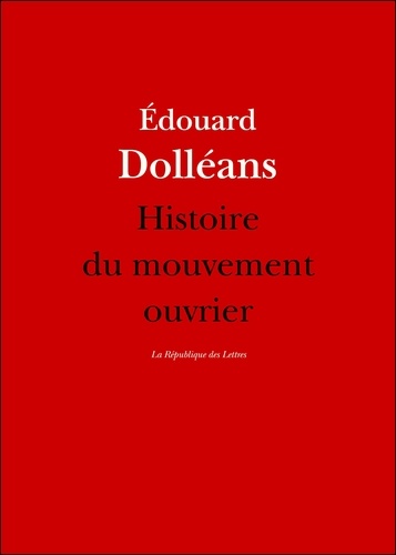 Histoire du mouvement ouvrier. 1830-1953