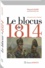 Le blocus de 1814. Bayonne sous l'Empire