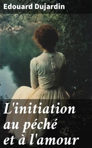 L'initiation au péché et à l'amour
