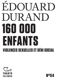 Edouard Durand - 160 000 enfants - Violences sexuelles et déni social.