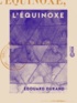 Edouard Durand - L'Équinoxe.