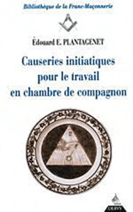 Causeries Initiatiques Pour Le Travail En Chambre De Compagnon