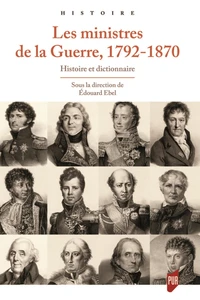 Les ministres de la Guerre, 1792-1870