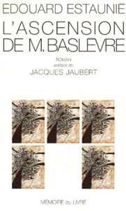 Edouard Estaunié - L'ascension de M. Baslèvre.