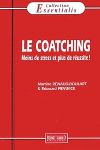 Edouard Fenwick et Martine Renaud-Boulart - Le coaching.