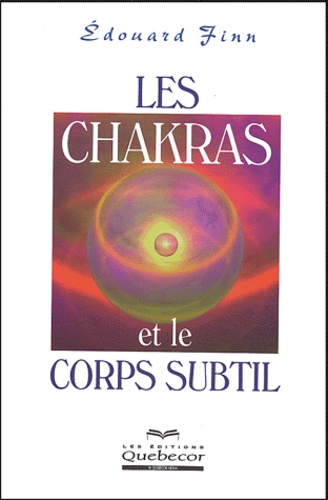 Edouard Finn - Les chakras et le corps subtil.