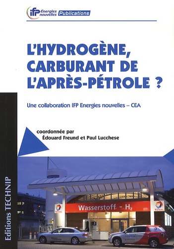 Edouard Freund et Paul Lucchese - L'hydrogène, carburant de l'après-pétrole ?.