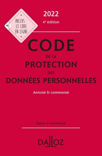 Code de la protection des données personnelles. Annoté et commenté  Edition 2022
