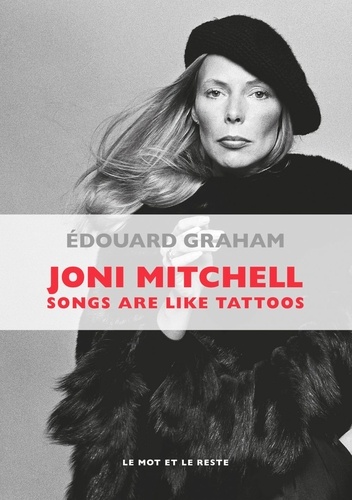 Joni Mitchell. Songs are Like Tattoos