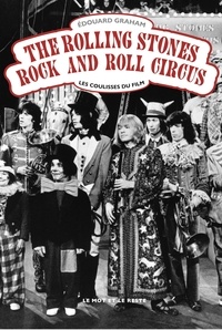Edouard Graham - The Rolling Stones Rock and Roll Circus - Les coulisses du film.