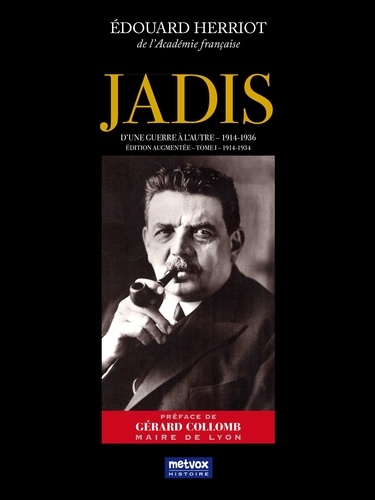 Jadis, d'une guerre à l'autre (1914-1936). Tome 1, 1914-1934