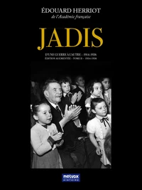 Jadis, d'une guerre à l'autre (1914-1936)