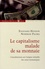 Le capitalisme malade de sa monnaie. Considérations sur l'origine véritable des crises économiques