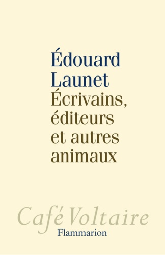 Ecrivains, éditeurs et autres animaux