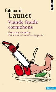 Edouard Launet - Viande froide cornichons - Dans les annales des sciences médico-légales.