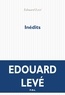 Edouard Levé - Inédits.