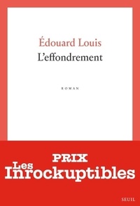 Edouard Louis - L'effondrement.