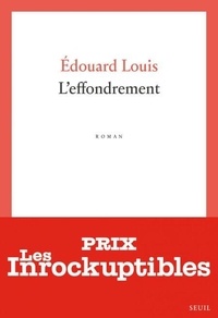 Edouard Louis - L'effondrement.