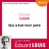 Edouard Louis - Qui a tué mon pére.