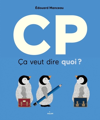 Edouard Manceau - CP, ça veut dire quoi ?.