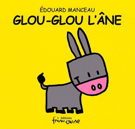 Edouard Manceau - Glou-Glou l'âne.