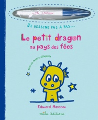 Edouard Manceau - Le petit dragon au pays des fées.