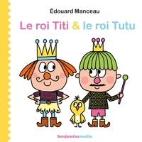 Edouard Manceau - Le roi Titi & le roi Tutu. 1 CD audio MP3