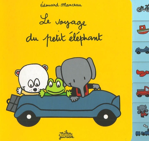 Edouard Manceau - Le voyage du petit éléphant.