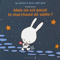Edouard Manceau - Les aventures de Victor le petit lapin Tome 1 : Mais où est passé le marchand de sable ?.